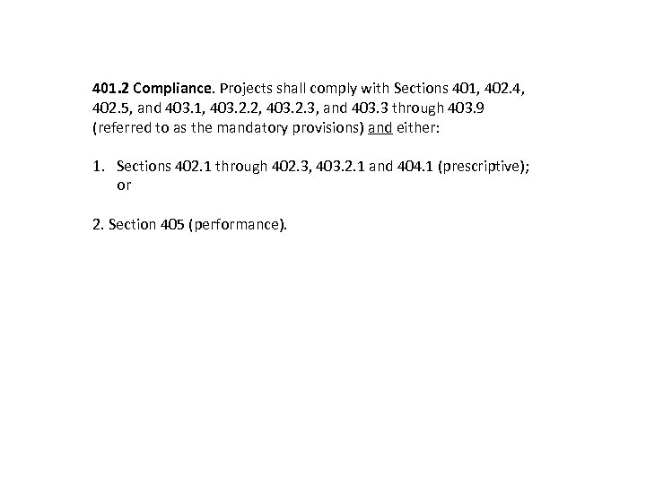 401. 2 Compliance. Projects shall comply with Sections 401, 402. 4, 402. 5, and
