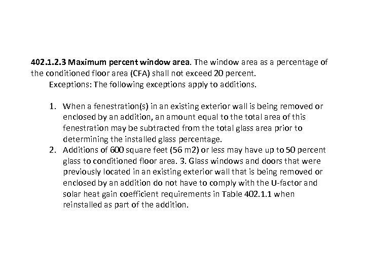 402. 1. 2. 3 Maximum percent window area. The window area as a percentage