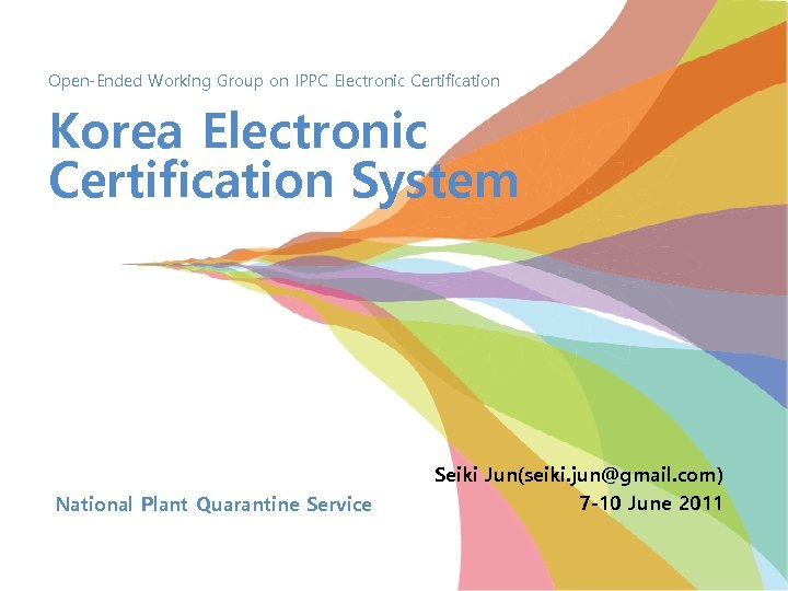 Open-Ended Working Group on IPPC Electronic Certification Korea Electronic Certification System National Plant Quarantine