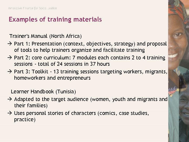 Examples of training materials Trainer's Manual (North Africa) Part 1: Presentation (context, objectives, strategy)