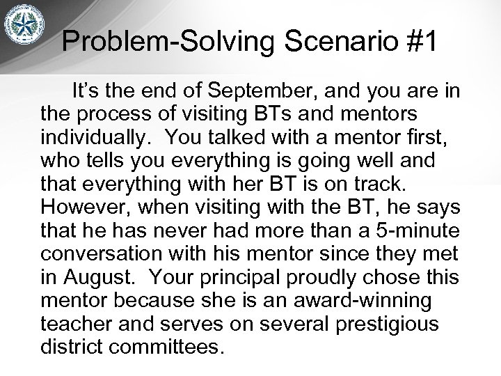 Problem-Solving Scenario #1 It’s the end of September, and you are in the process