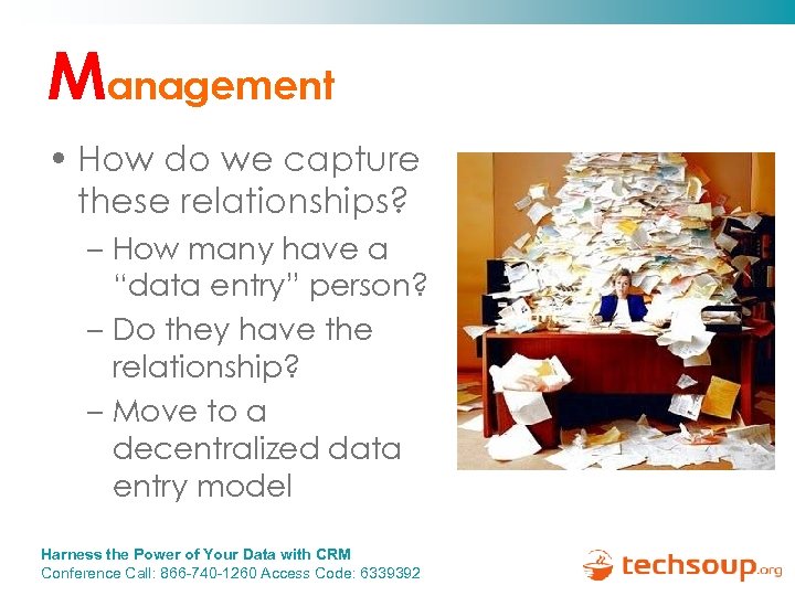 Management • How do we capture these relationships? – How many have a “data