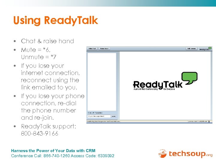 Using Ready. Talk • Chat & raise hand • Mute = *6, Unmute =