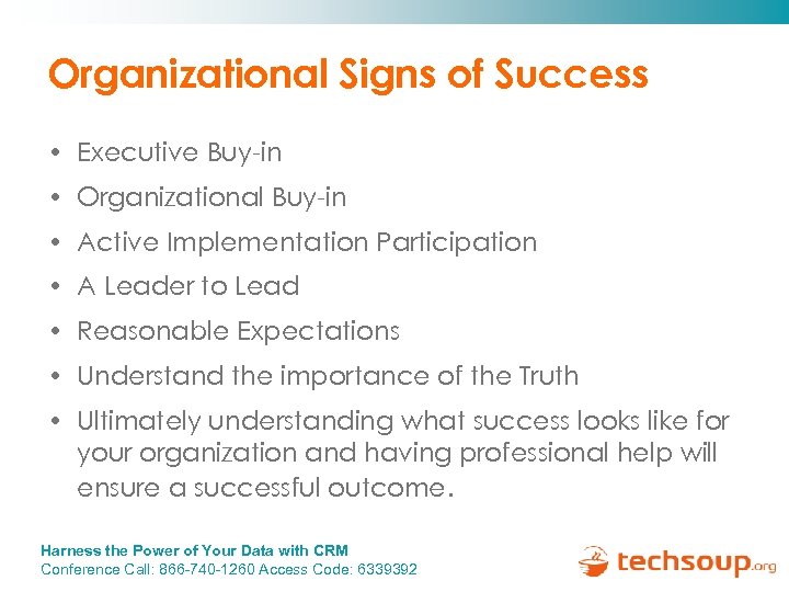 Organizational Signs of Success • Executive Buy-in • Organizational Buy-in • Active Implementation Participation