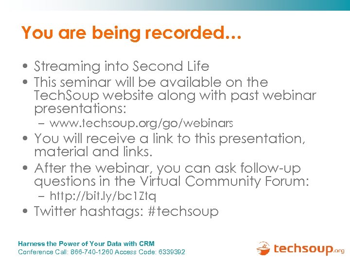 You are being recorded… • Streaming into Second Life • This seminar will be