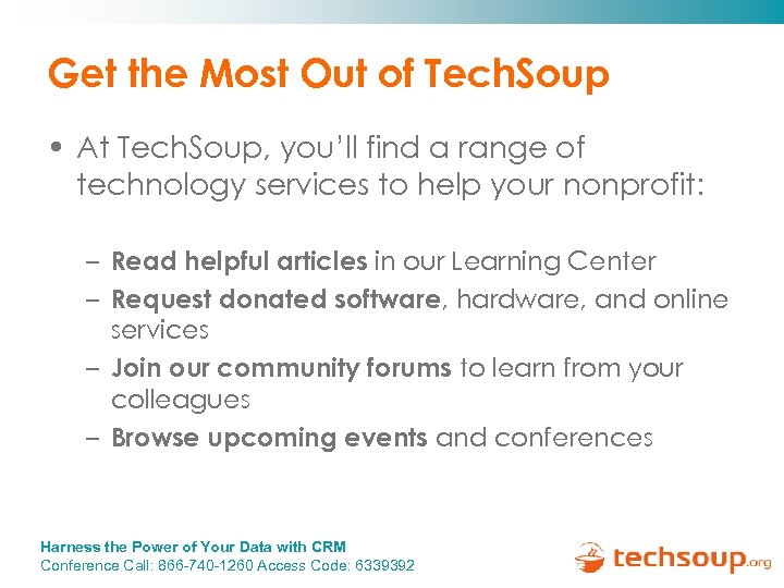 Get the Most Out of Tech. Soup • At Tech. Soup, you’ll find a