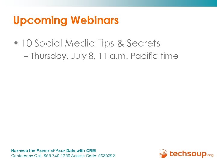 Upcoming Webinars • 10 Social Media Tips & Secrets – Thursday, July 8, 11