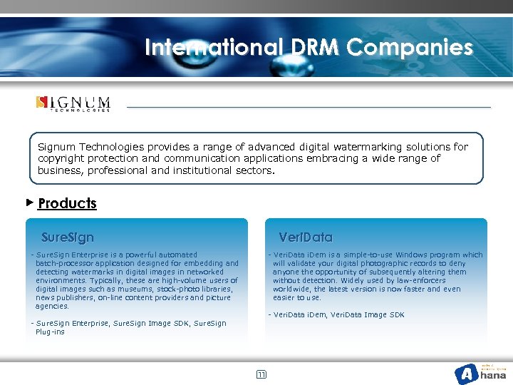 International DRM Companies Signum Technologies provides a range of advanced digital watermarking solutions for