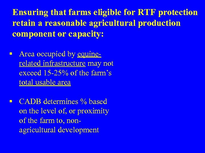 Ensuring that farms eligible for RTF protection retain a reasonable agricultural production component or