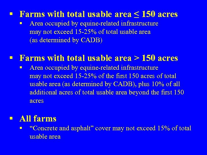 § Farms with total usable area ≤ 150 acres § Area occupied by equine-related