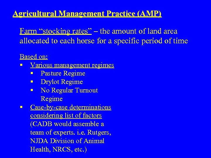 Agricultural Management Practice (AMP) Farm “stocking rates” – the amount of land area allocated