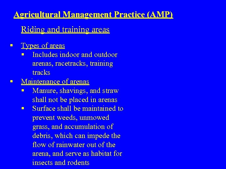 Agricultural Management Practice (AMP) Riding and training areas § § Types of areas §