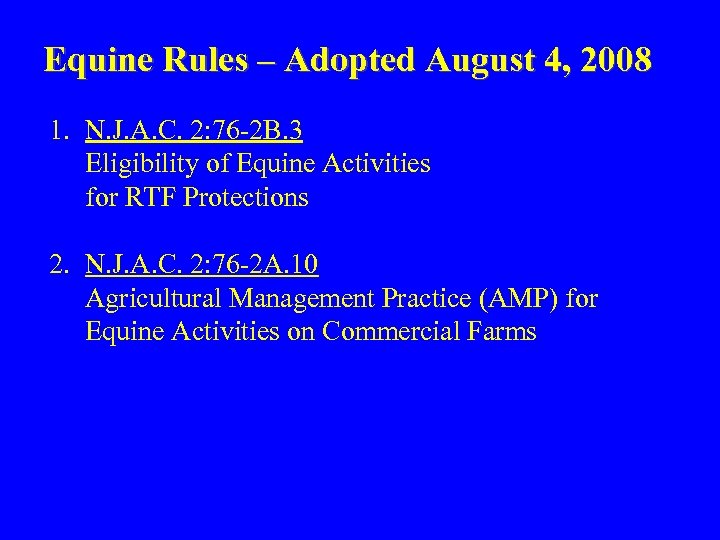 Equine Rules – Adopted August 4, 2008 1. N. J. A. C. 2: 76