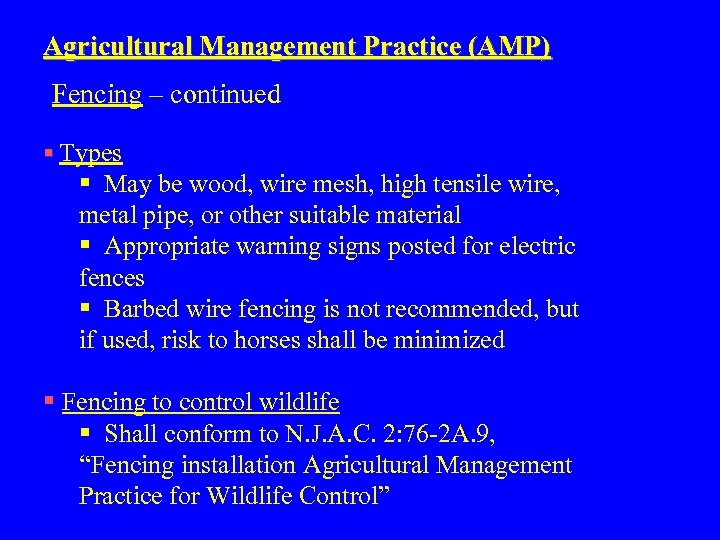 Agricultural Management Practice (AMP) Fencing – continued § Types § May be wood, wire