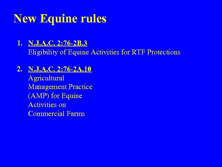 New Equine rules 1. N. J. A. C. 2: 76 -2 B. 3 Eligibility