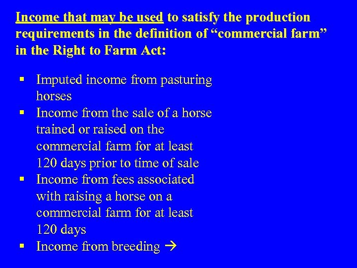 Income that may be used to satisfy the production requirements in the definition of