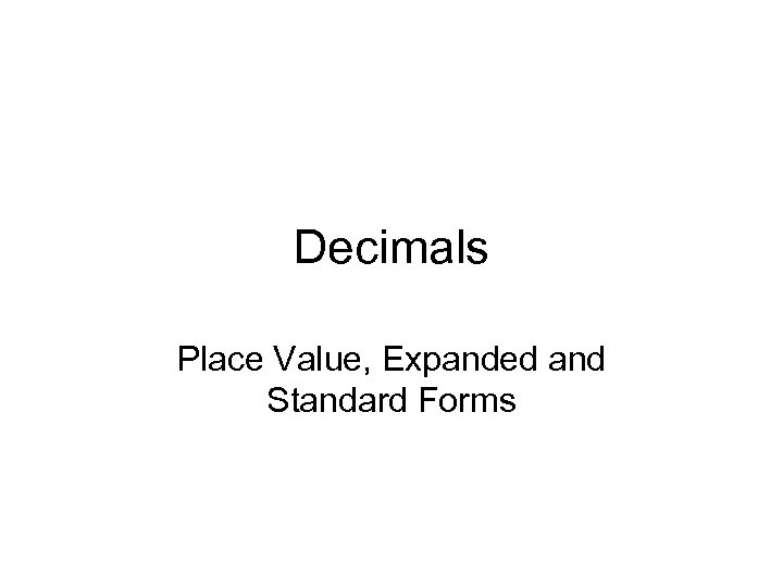 Decimals Place Value, Expanded and Standard Forms 