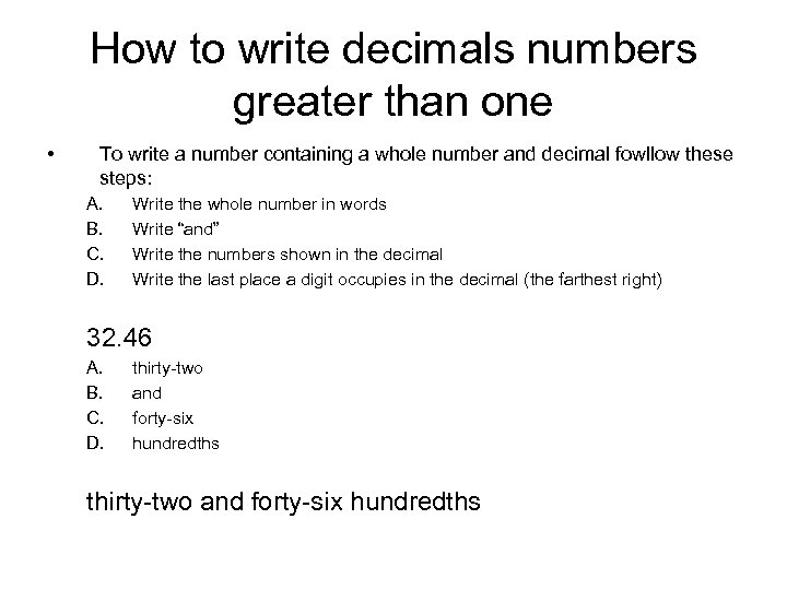 How to write decimals numbers greater than one • To write a number containing