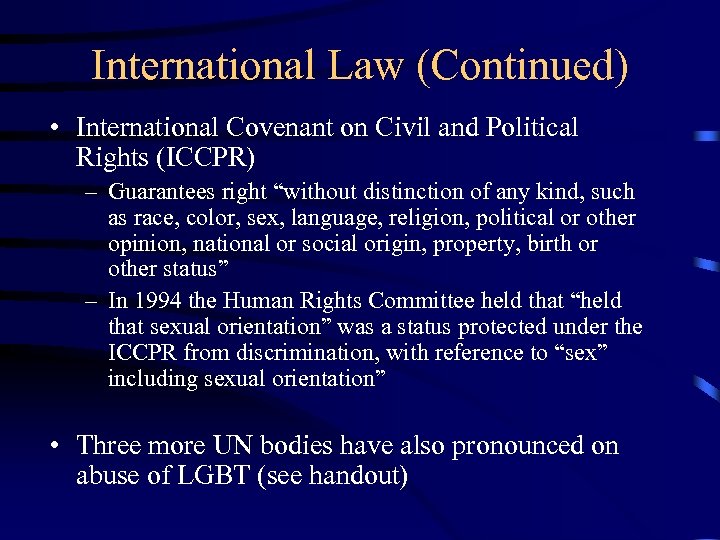 International Law (Continued) • International Covenant on Civil and Political Rights (ICCPR) – Guarantees
