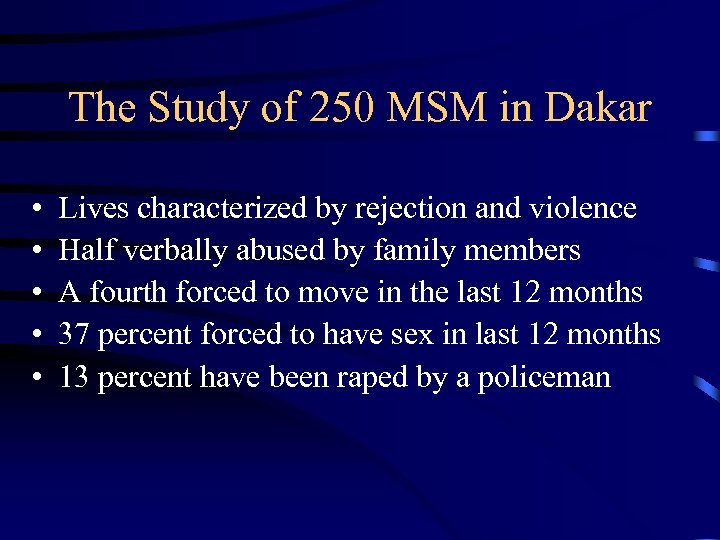 The Study of 250 MSM in Dakar • • • Lives characterized by rejection