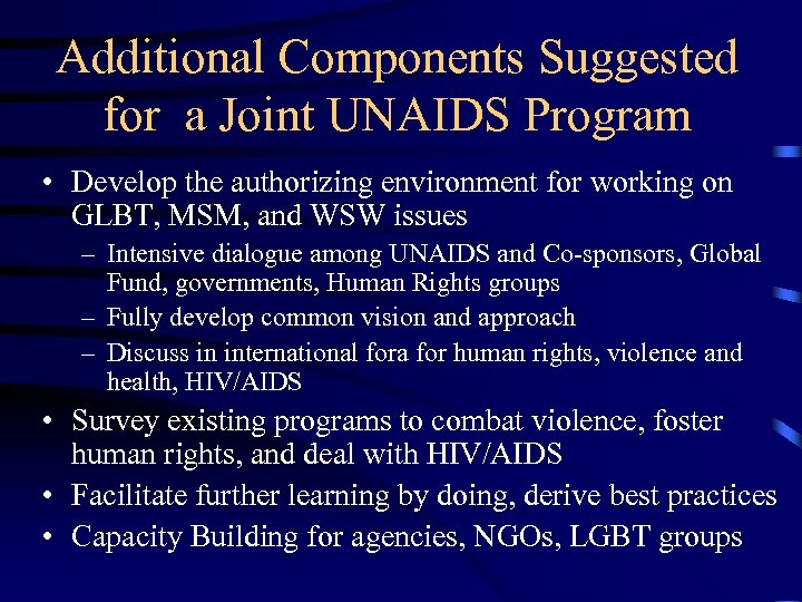 Additional Components Suggested for a Joint UNAIDS Program • Develop the authorizing environment for