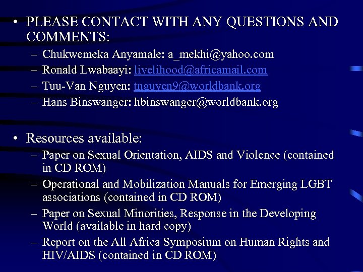  • PLEASE CONTACT WITH ANY QUESTIONS AND COMMENTS: – – Chukwemeka Anyamale: a_mekhi@yahoo.