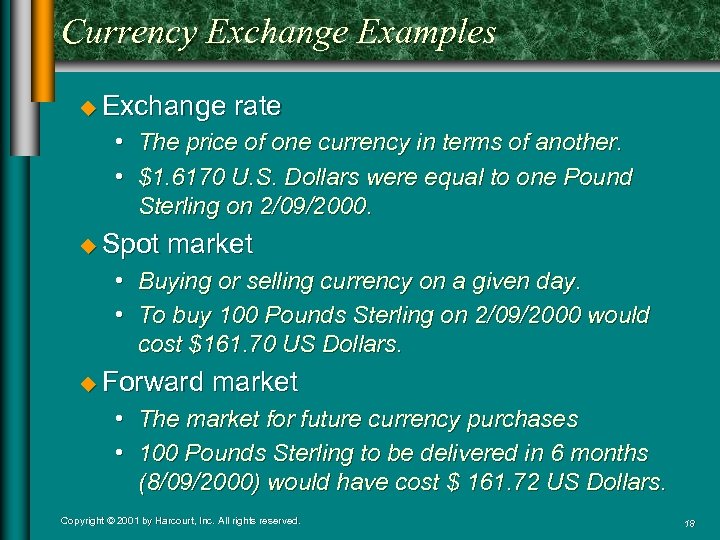 Currency Exchange Examples u Exchange rate • The price of one currency in terms