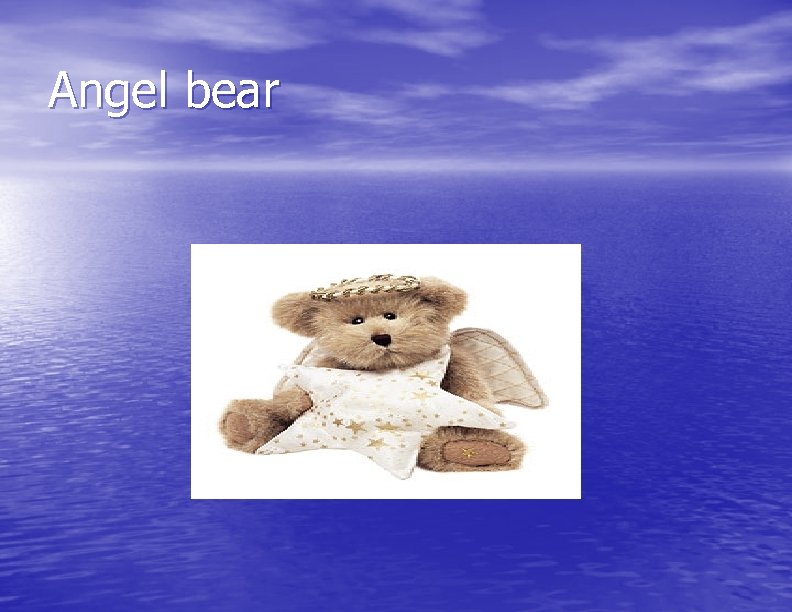 Angel bear 