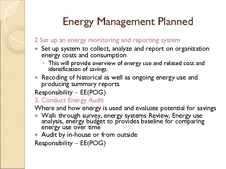 Energy Management Planned 2 Set up an energy monitoring and reporting system Set up