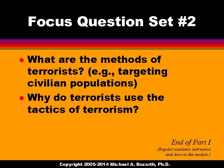 Focus Question Set #2 l l What are the methods of terrorists? (e. g.