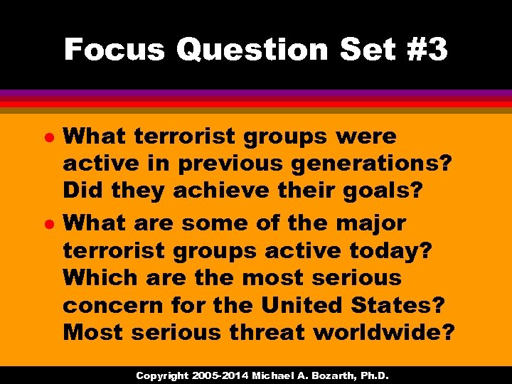 Focus Question Set #3 l l What terrorist groups were active in previous generations?