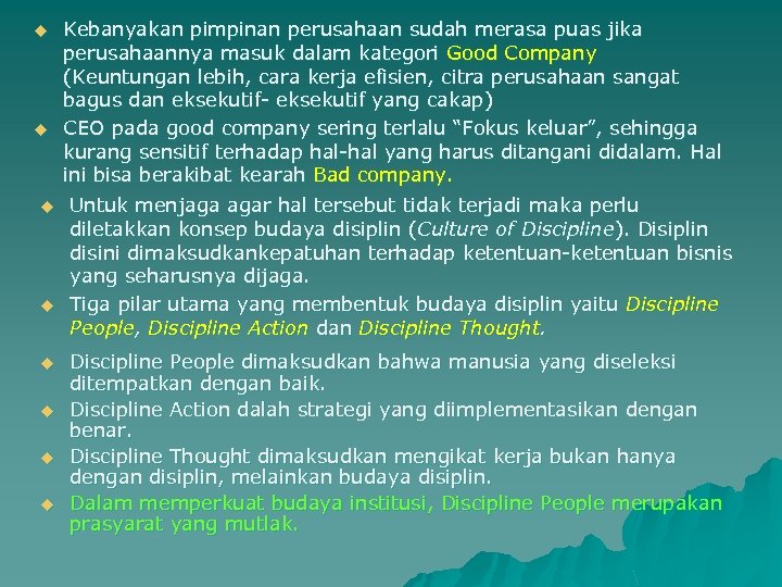 u u u u Kebanyakan pimpinan perusahaan sudah merasa puas jika perusahaannya masuk dalam