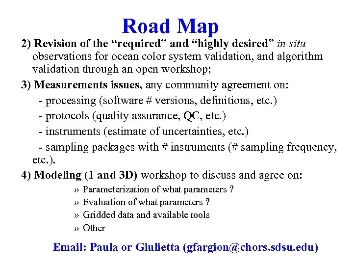 Road Map 2) Revision of the “required” and “highly desired” in situ observations for