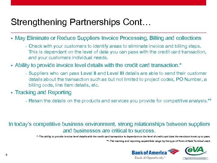 Strengthening Partnerships Cont… § May Eliminate or Reduce Suppliers Invoice Processing, Billing and collections