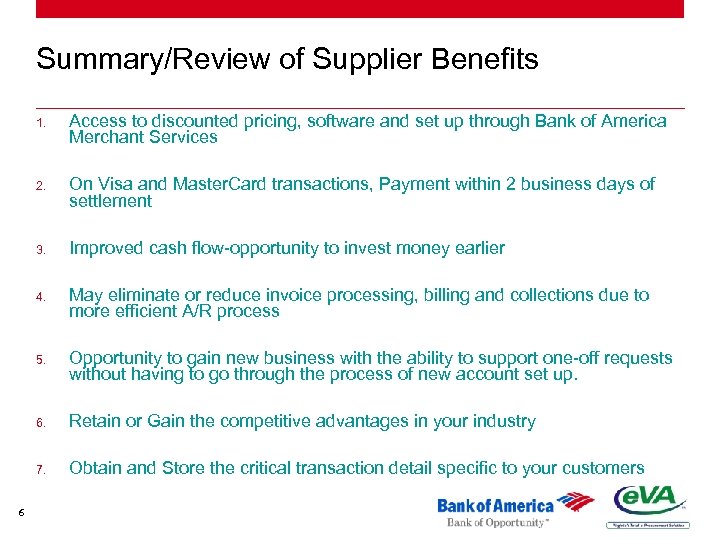 Summary/Review of Supplier Benefits 1. 2. On Visa and Master. Card transactions, Payment within