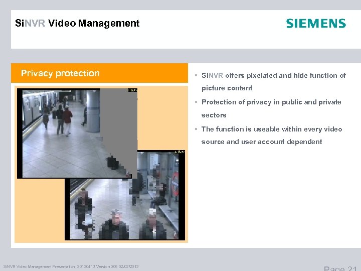 Si. NVR Video Management Privacy protection § Si. NVR offers pixelated and hide function