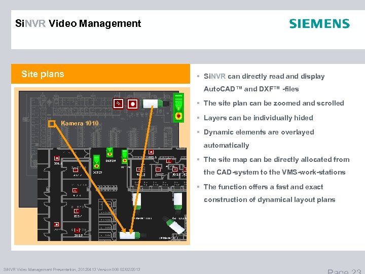 Si. NVR Video Management Site plans § Si. NVR can directly read and display