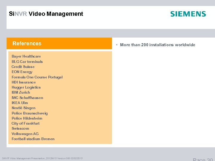 Si. NVR Video Management References Bayer Healthcare BLG Car terminals Credit Suisse EON Energy