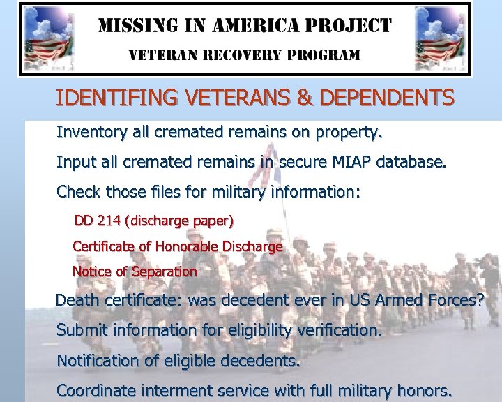 IDENTIFING VETERANS & DEPENDENTS Inventory all cremated remains on property. Input all cremated remains
