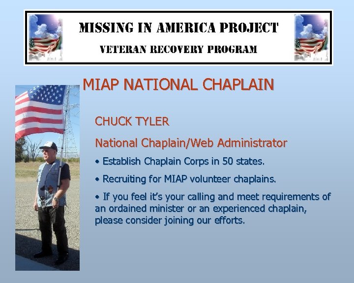 MIAP NATIONAL CHAPLAIN CHUCK TYLER National Chaplain/Web Administrator • Establish Chaplain Corps in 50