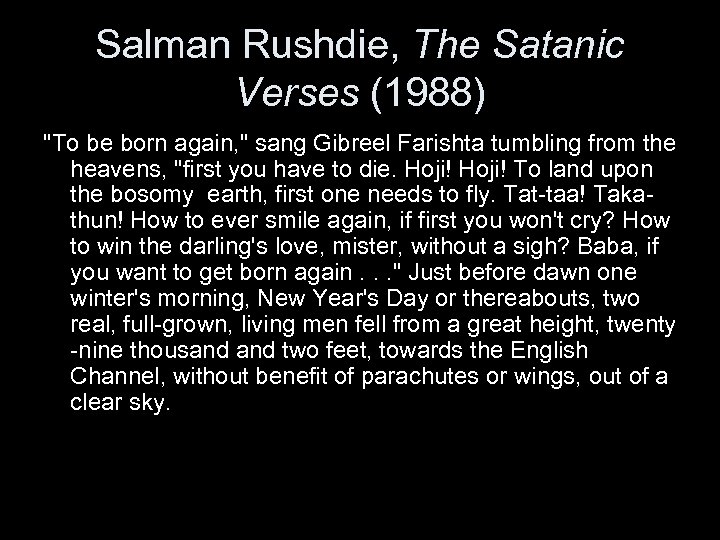 Salman Rushdie, The Satanic Verses (1988) 