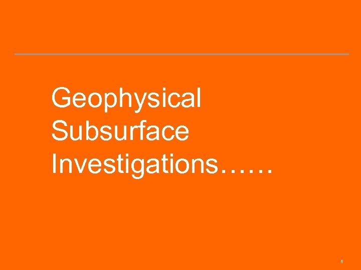 Geophysical Subsurface Investigations…… 5 