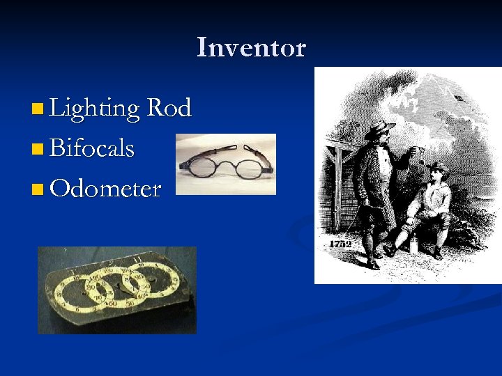 Inventor n Lighting Rod n Bifocals n Odometer 