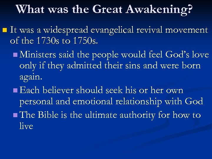 What was the Great Awakening? n It was a widespread evangelical revival movement of