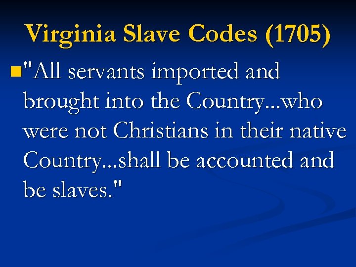 Virginia Slave Codes (1705) n