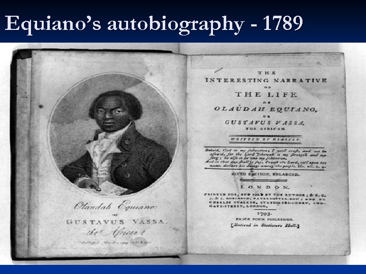 Equiano’s autobiography - 1789 