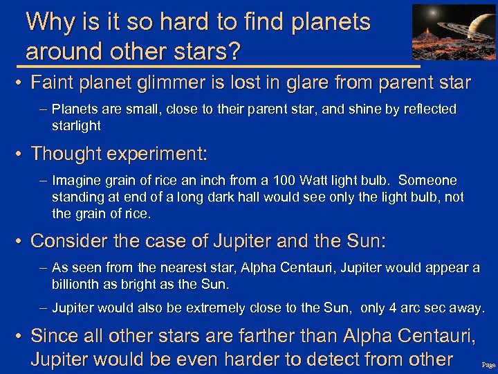 Why is it so hard to find planets around other stars? • Faint planet