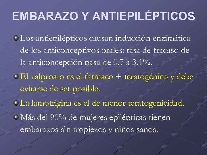 EMBARAZO Y ANTIEPILÉPTICOS Los antiepilépticos causan inducción enzimática de los anticonceptivos orales: tasa de
