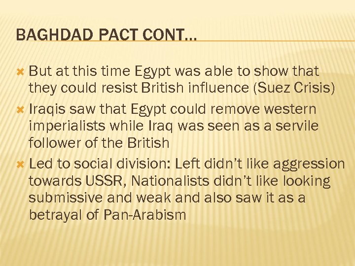 BAGHDAD PACT CONT… But at this time Egypt was able to show that they