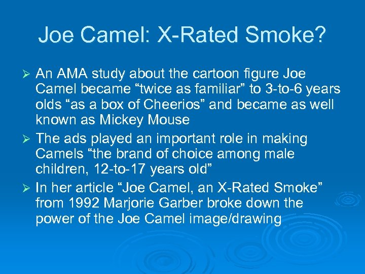 Joe Camel: X-Rated Smoke? An AMA study about the cartoon figure Joe Camel became